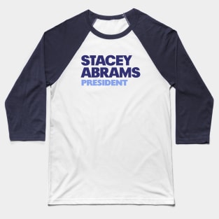 Stacey Abrams President 2024 TShirt | Primary Elections Sticker Baseball T-Shirt